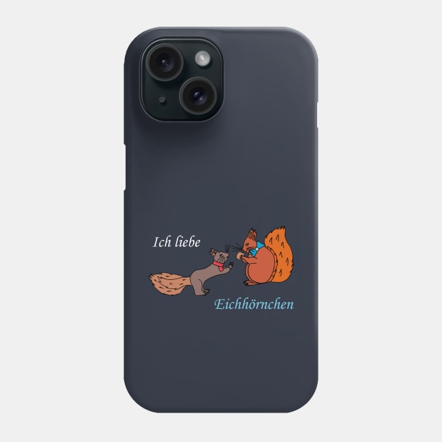 I love squirrels (German) Black Phone Case by Anke Wonder 