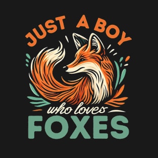 Just a boy who loves foxes T-Shirt