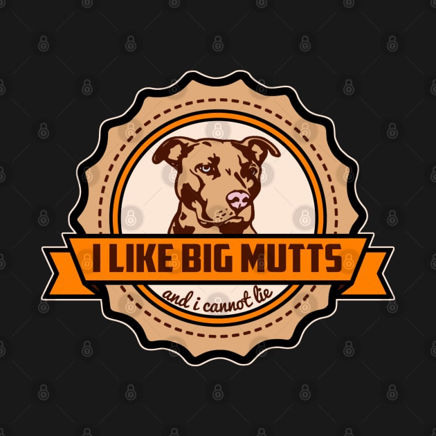 I Like Big Mutts by AngryMongoAff