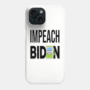 IMPEACH BIDEN I DID THIS GAS PUMP DESIGN BLACK LETTERS Phone Case