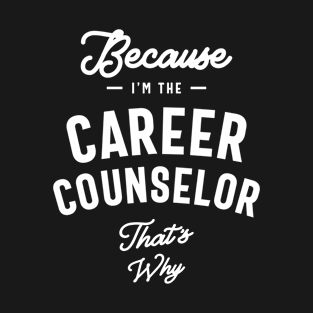 Career Counselor Job Occupation Birthday Worker T-Shirt