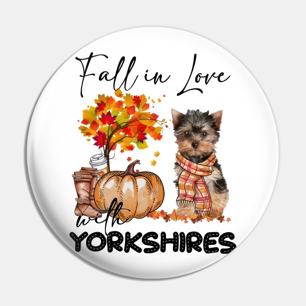 Fall In Love With Yorkshire Terrier Fall Pumpkin Thanksgiving Pin by cyberpunk art