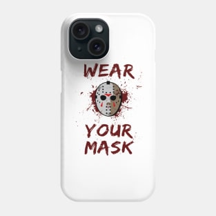 Wear Your Mask Jason Voorhees Phone Case