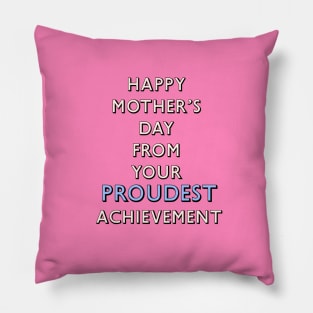 PROUDEST ACHIEVEMENT Pillow