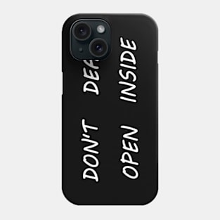 OPEN INSIDE Phone Case