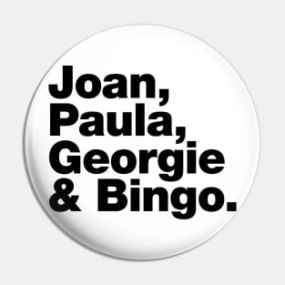 Joan, Paula, Georgie & Bingo. Pin