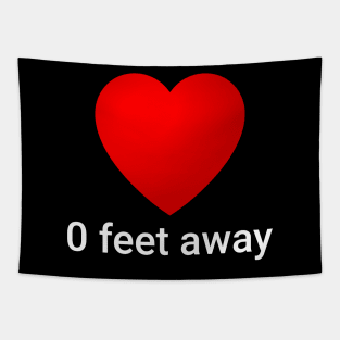 0 Feet Away Red Heart Funny Social Dating Tapestry