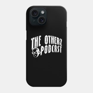 The Otherz Podcast SP curve logo (white) T-Shirt Phone Case