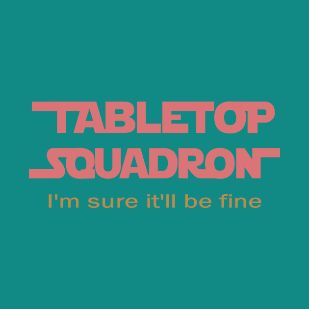 The Official Tabletop Squadron Shirt by TabletopSquadron