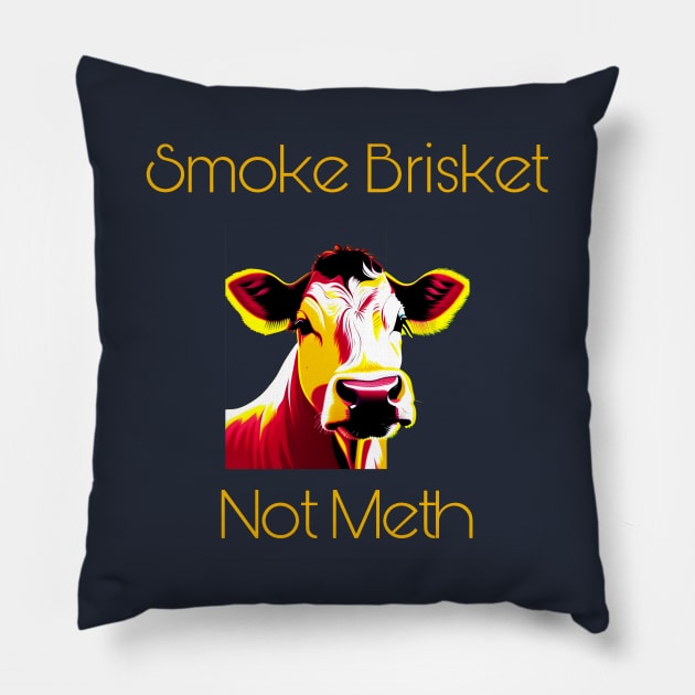 Smoke Brisket Not Meth Pillow by r.abdulazis