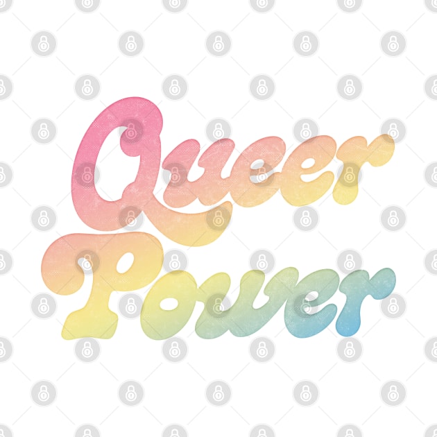 Queer Power / Original Retro Typography Design by DankFutura