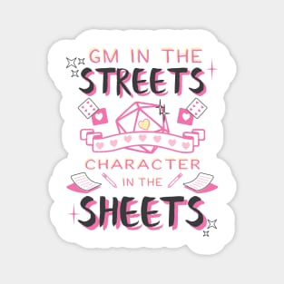 DM in the streets, Character in the sheets! Magnet