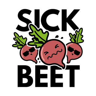 Sick Beet T-Shirt