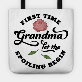 First Time Grandma Let the Spoiling Begin Tote