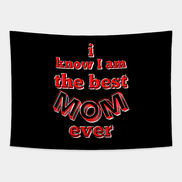 I know I am the best mom ever - red, black and white Tapestry by Blue Butterfly Designs 