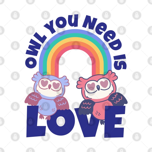 Owl You Need Is Love Cute Owls by A-Buddies