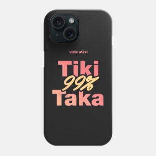 WEKI MEKI TIKI TAKA Phone Case