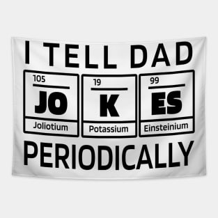 I Tell DAD Jokes Periodically, Design For Daddy Tapestry