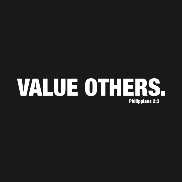 Value Others -- Philippians 2:3 by jonesing