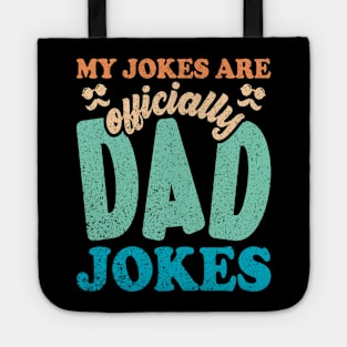 My Jokes Are Officially Dad Jokes Dad Husband Tote