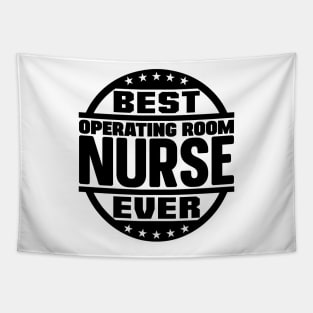 Best Operating Room Nurse Ever Tapestry