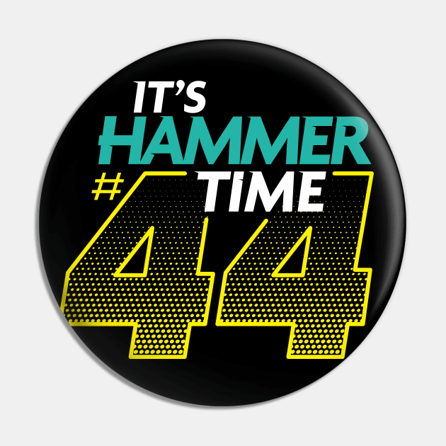 It's Hammer Time 44 - Yellow Design Pin by Hotshots