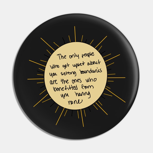 Boundaries, sunshine Pin by LeadandBones