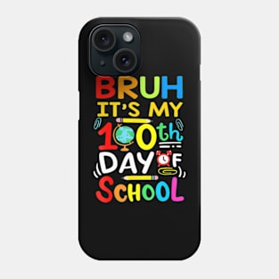 Bruh Its My 100 Days Of School 100th Day Of School Boys Phone Case