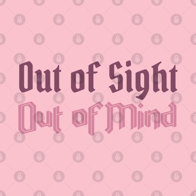 Out of Sight, Out of Mind by CursedContent