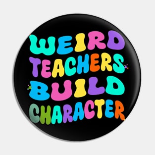 Weird Teachers Build CharacterWeird Teachers Build Character Pin