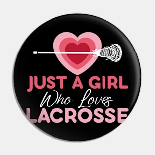 Just A Girl Who Love Lacrosse Pin