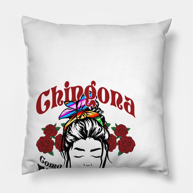 Chingona como mi madre Pillow by savage land 