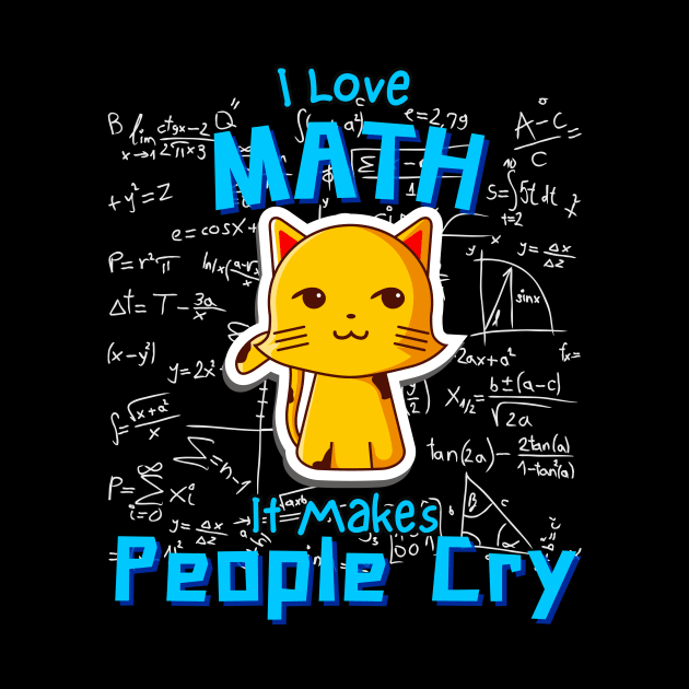 I Love Math Funny Mathematician Cat Formulas Geek by Foxxy Merch