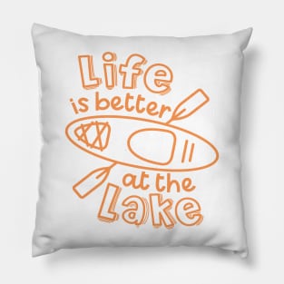 Life Is Better At The Lake Kayaking Pillow