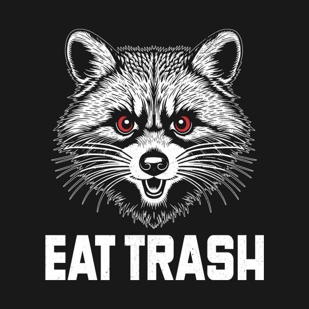 Eat trash angry raccoon by RusticVintager