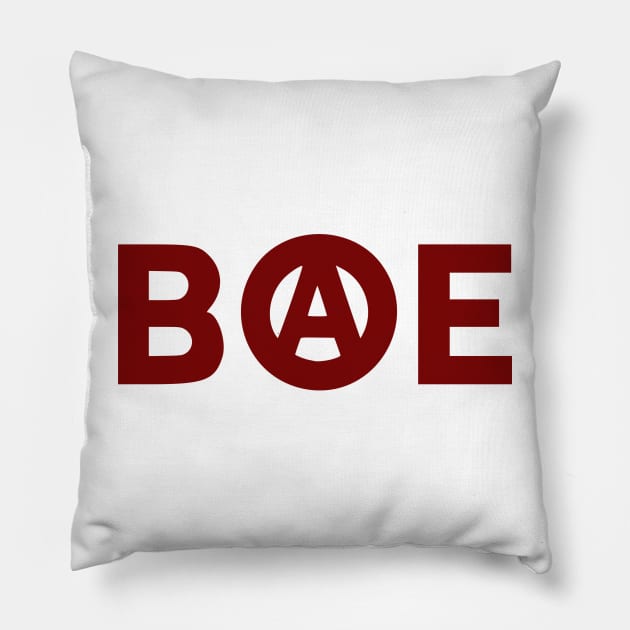 BAE - Beyond All Establishments Pillow by SlimPickins