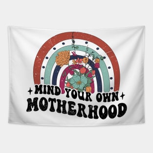 Mind Your Own Motherhood Tapestry