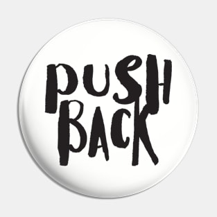 PUSH BACK Pin