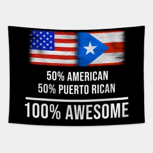 50% American 50% Puerto Rican 100% Awesome - Gift for Puerto Rican Heritage From Puerto Rico Tapestry