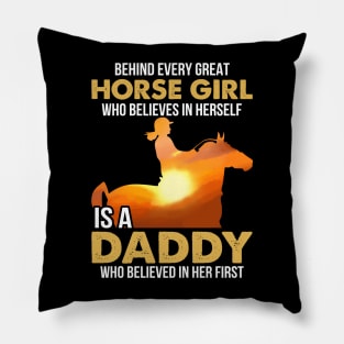 Horse Dad Shirt Behind Every Girl Believes In Herself Is Daddy Personalized Pillow