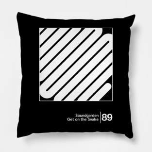 Soundgarden - Get On The Snake / Minimalist Style Graphic Design Pillow