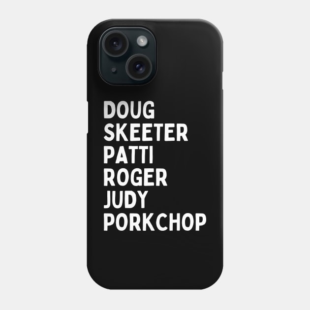 Doug Show Names List Phone Case by Popish Culture