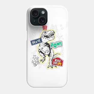 Never Give Up Dino Phone Case