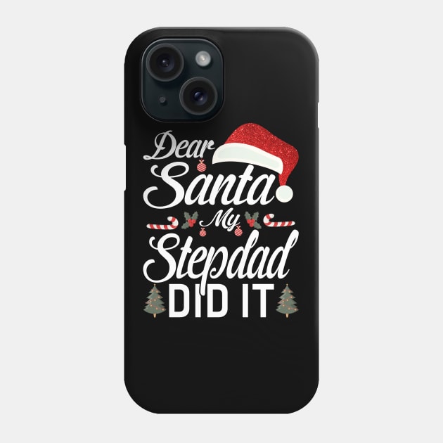 Dear Santa My Stepdad Did It Funny Phone Case by intelus