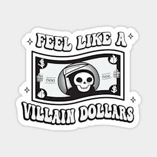 A Villian Dollars Magnet