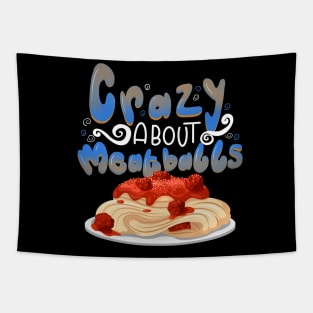 Crazy About Meatballs Tapestry