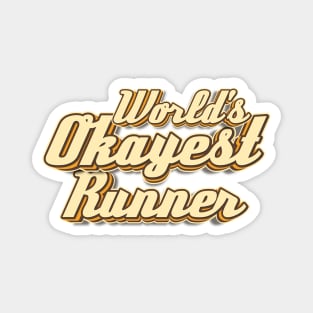 Worlds Okayest Runner typography Magnet