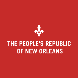 The People’s Republic of New Orleans T-Shirt