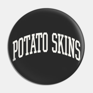 Potato Skins Gift Potato Skins Lover Type Text Pin