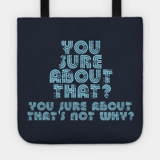 You Sure About That? Tote